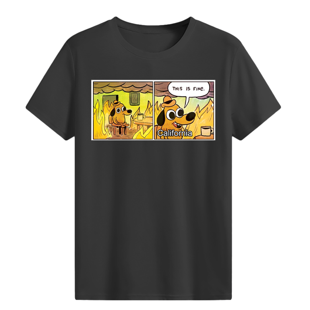 THIS IS FINE T-shirt