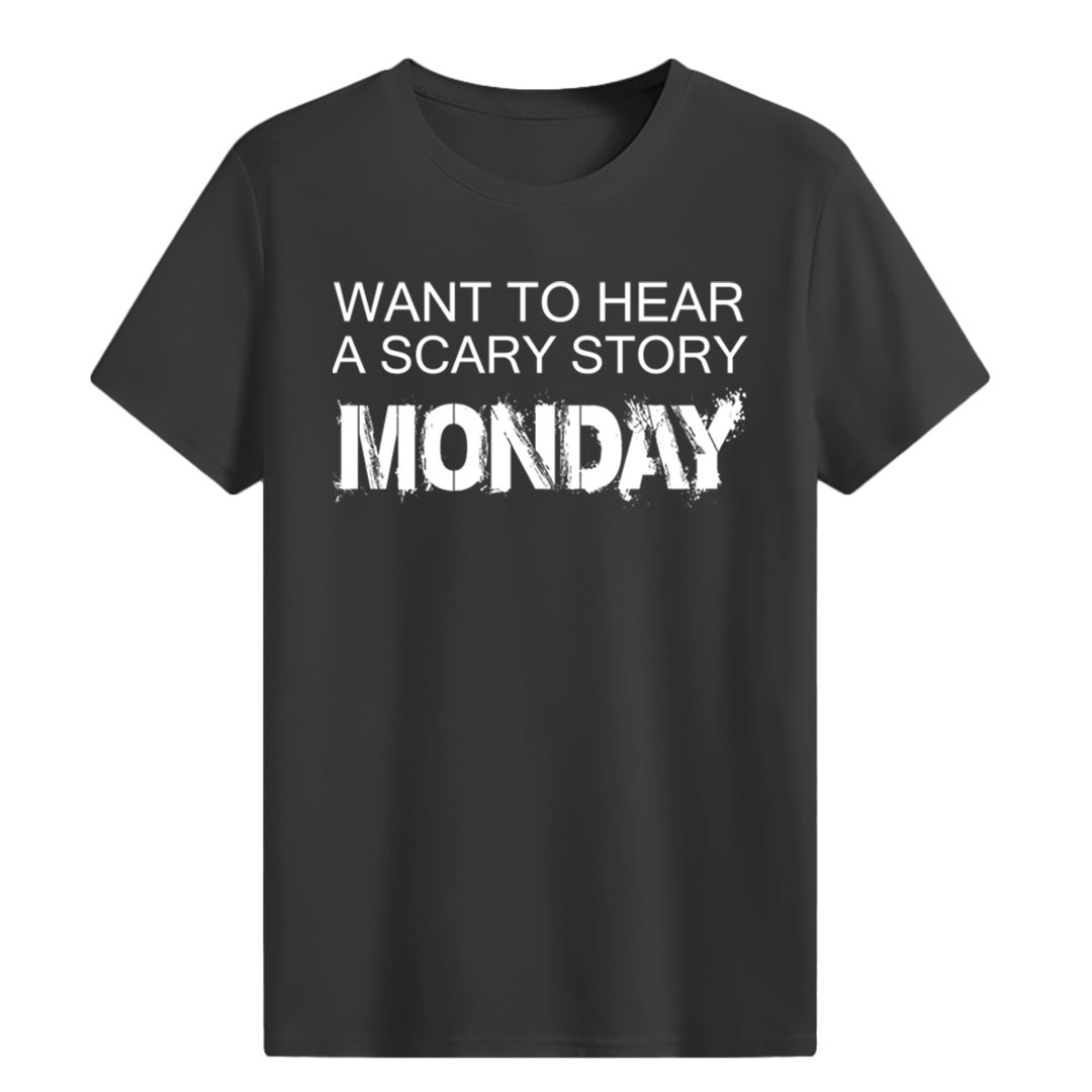 Want to hear a scary story T-shirt
