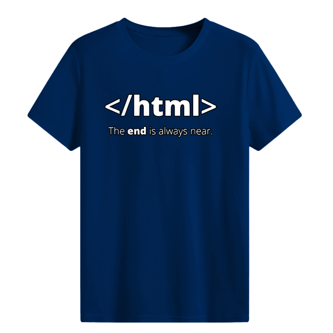 </html> The end is always near T-shirt