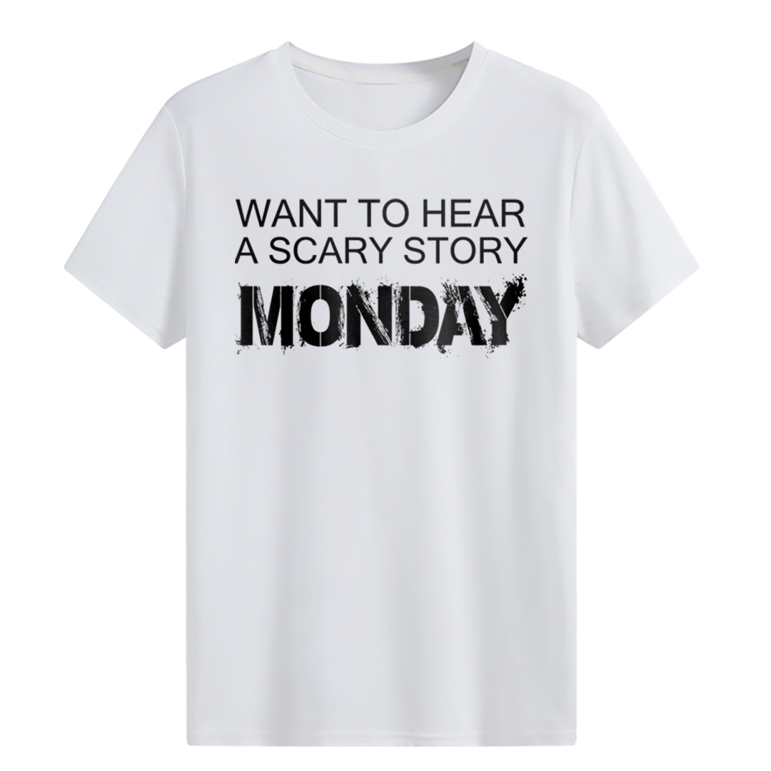 Want to hear a scary story T-shirt