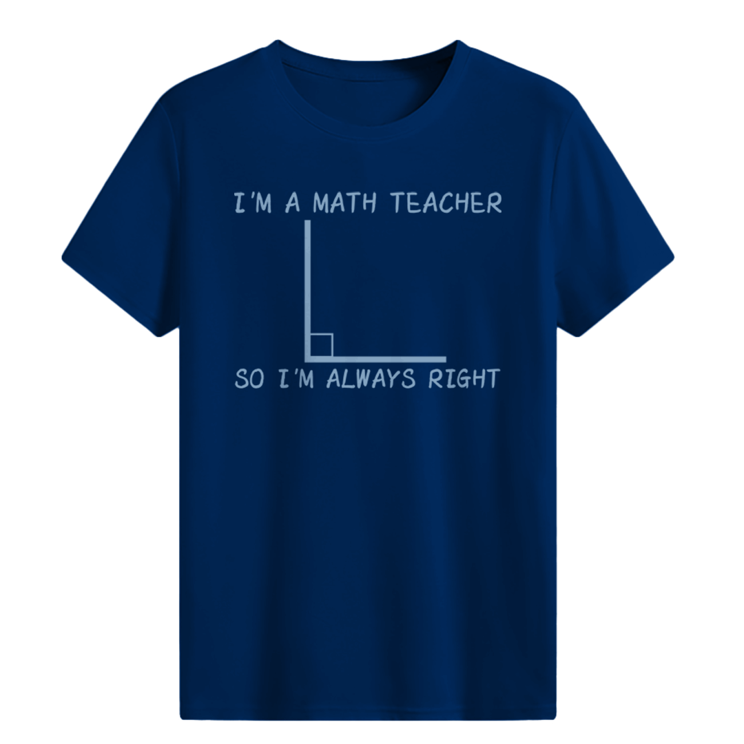 I'm A Math Teacher T-shirt