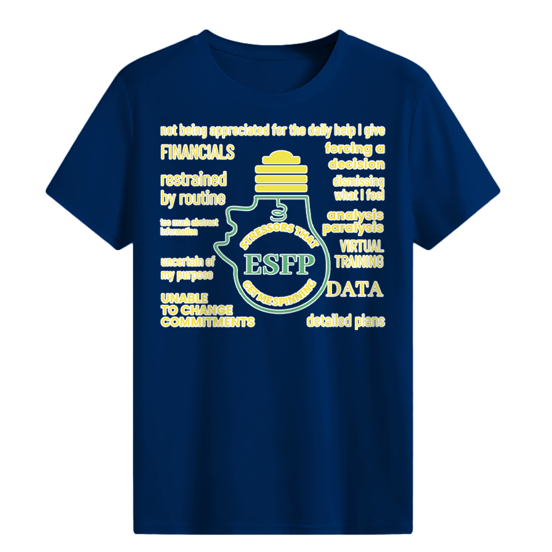 MBTI MEMES - ESFP Be Like T-shirt