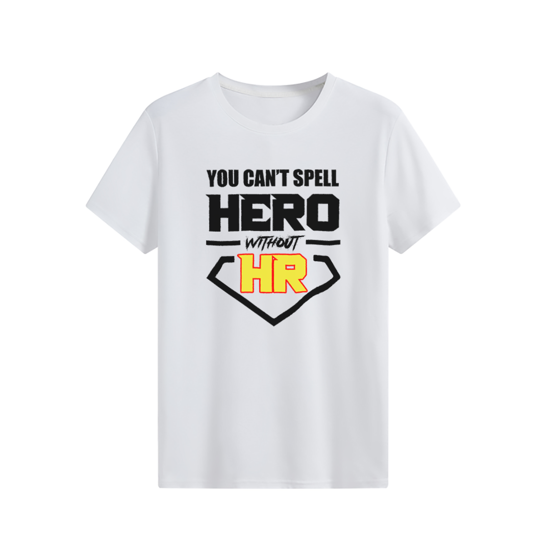 You can't Spell Hero Without HR T-shirt