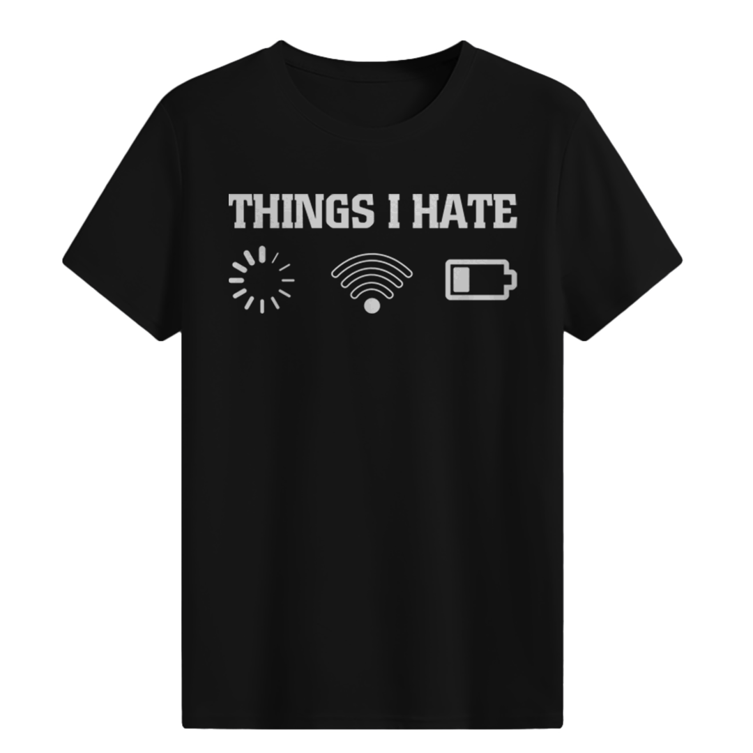 Things I Hate T-shirt