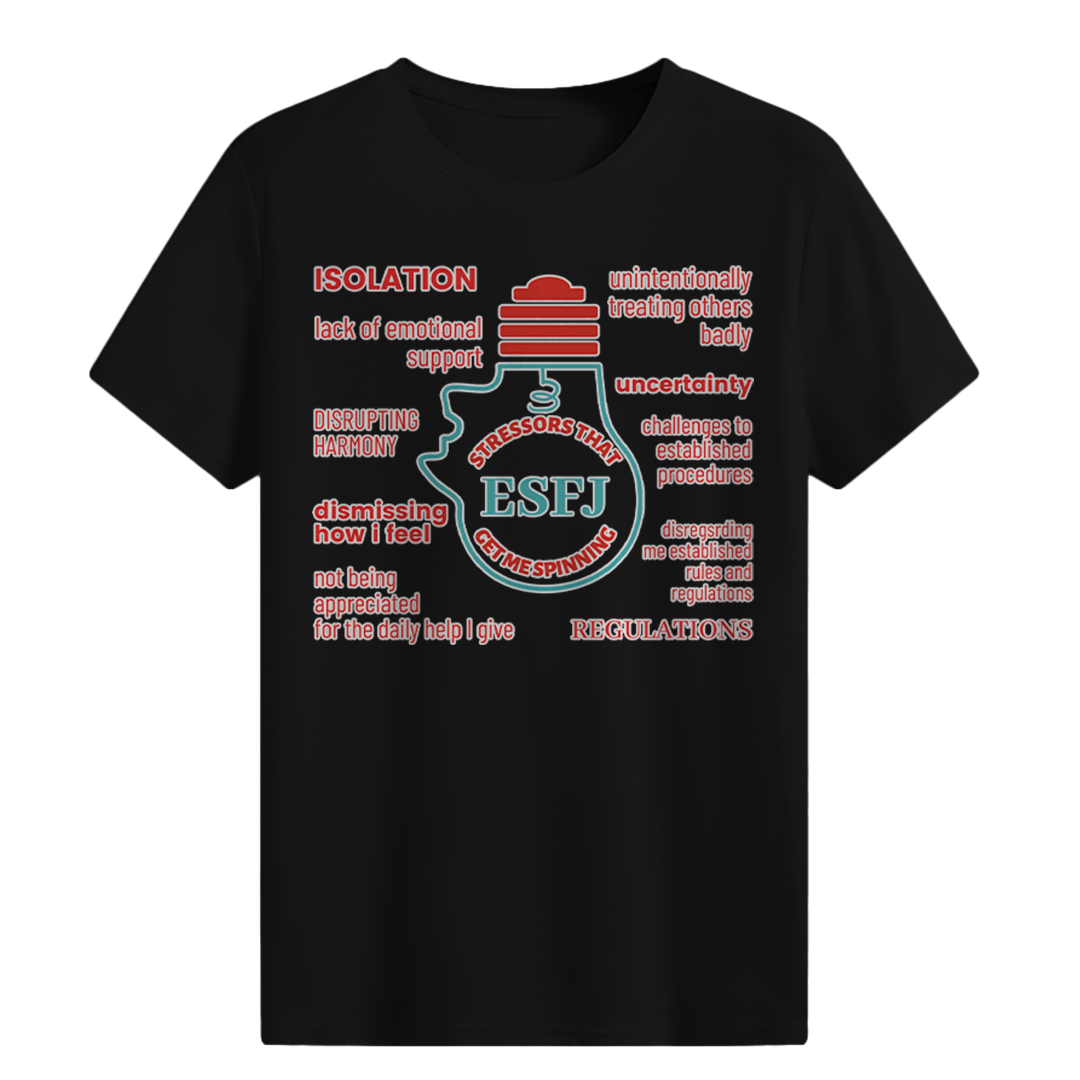 MBTI MEMES - ESFJ Be Like T-shirt
