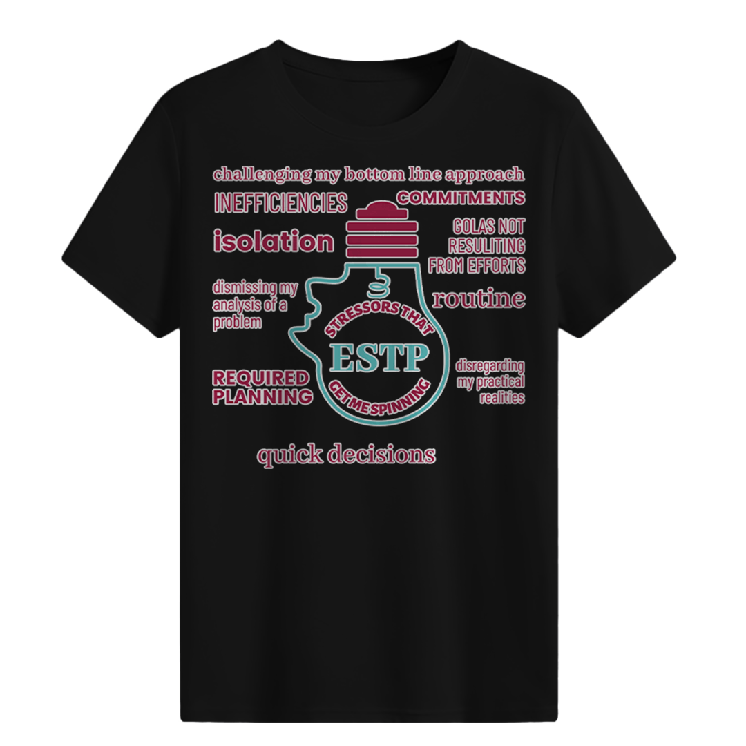 MBTI MEMES - ESTP Be Like T-shirt