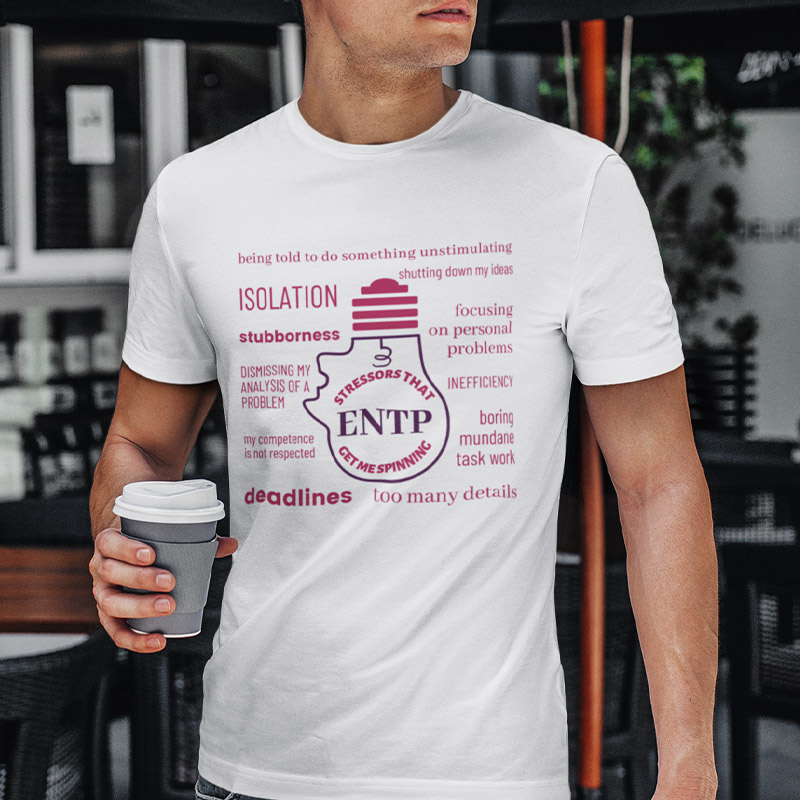 MBTI MEMES - ENTP Be Like T-shirt