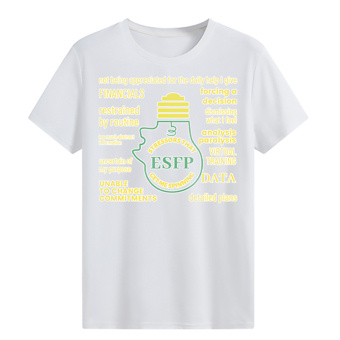 MBTI MEMES - ESFP Be Like T-shirt