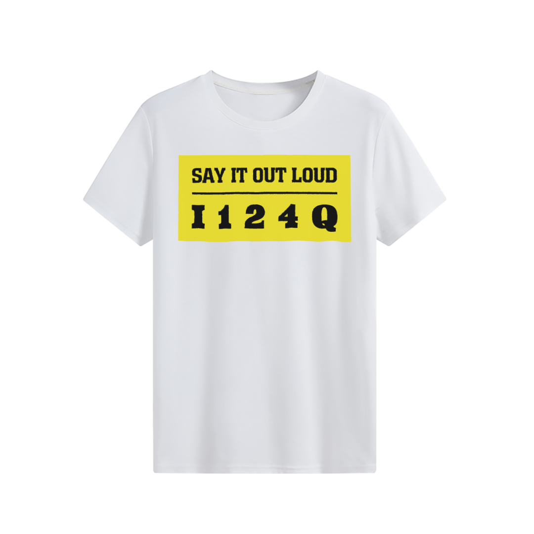 SAY IT OUT LOUD T-shirt