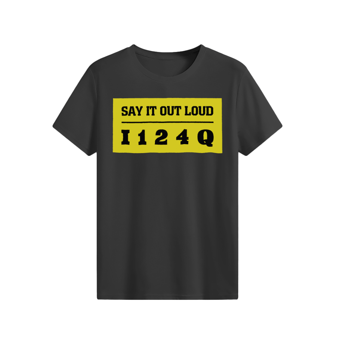 SAY IT OUT LOUD T-shirt