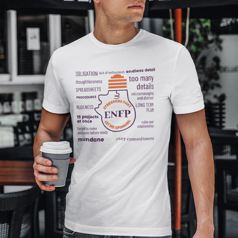 MBTI MEMES - ENFP Be Like T-shirt