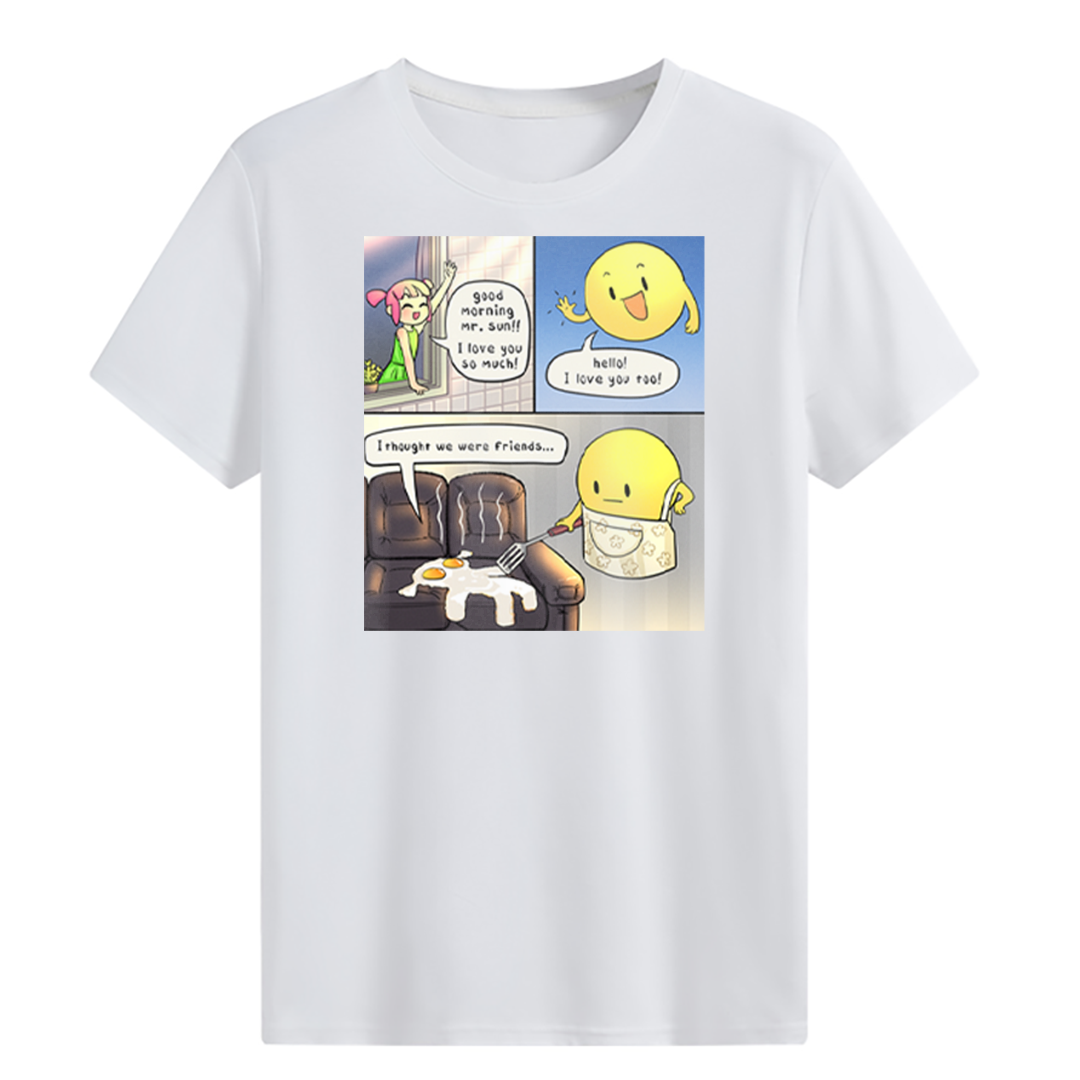 I thought we were friends... T-shirt