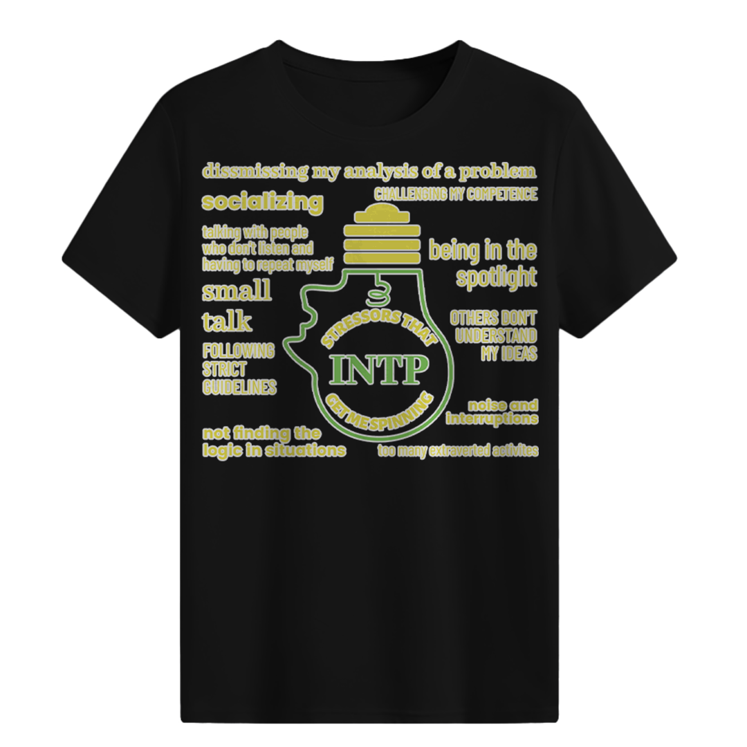 MBTI MEMES - INTP Be Like T-shirt