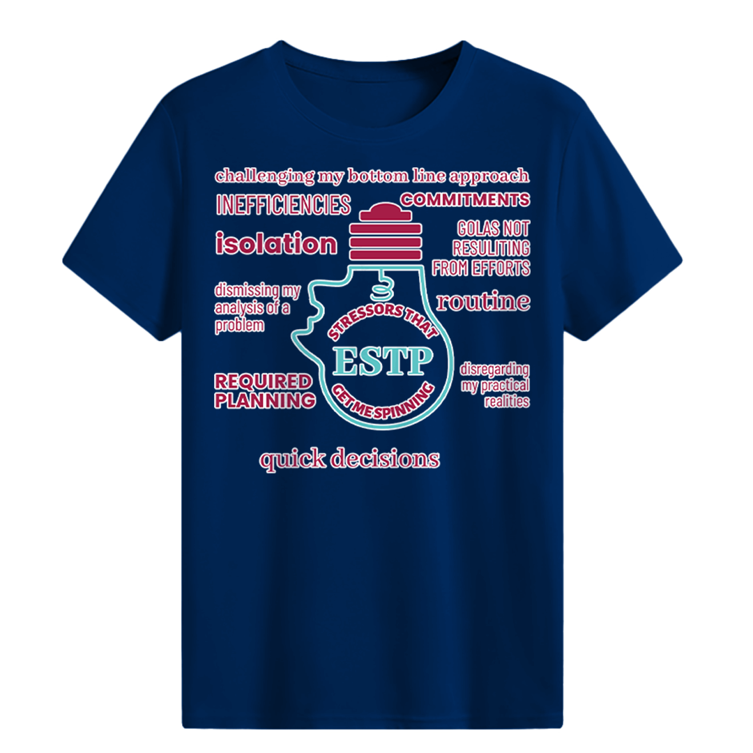 MBTI MEMES - ESTP Be Like T-shirt