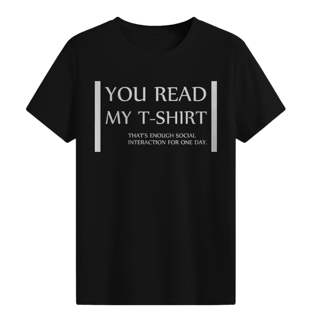 You Read My T-shirt