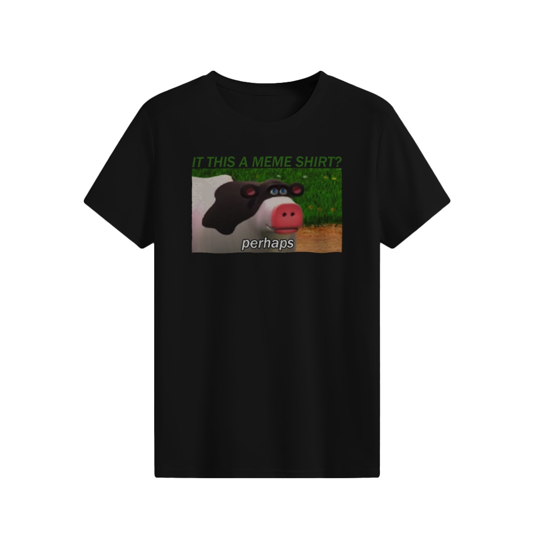 Perhaps Cow T-shirt