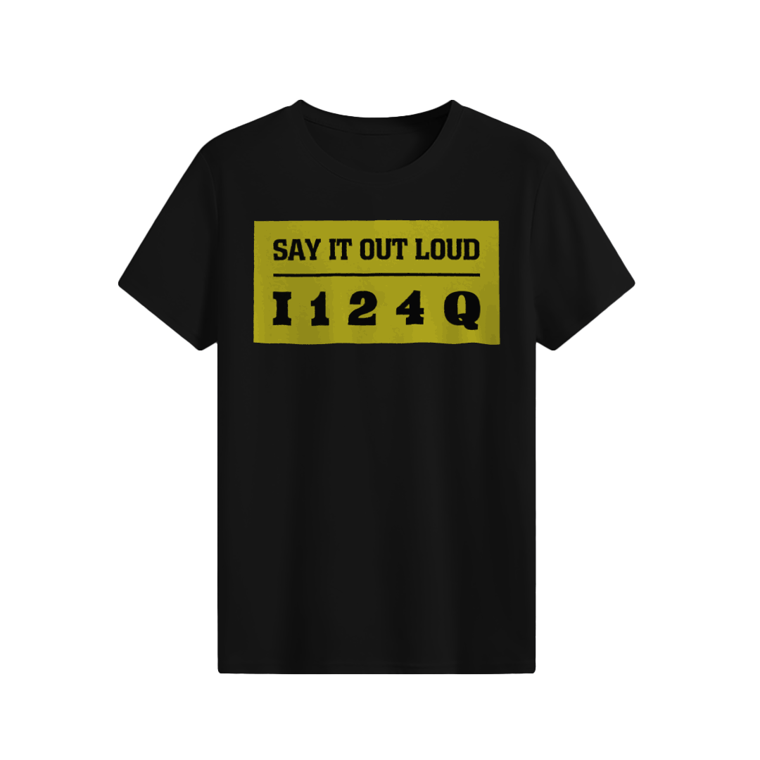 SAY IT OUT LOUD T-shirt