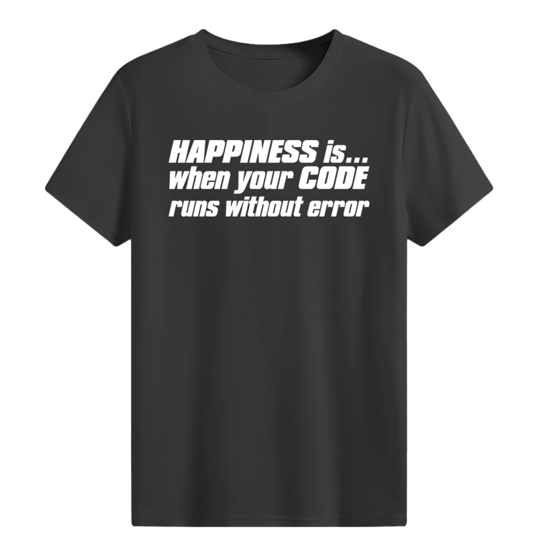 Happiness is... T-shirt