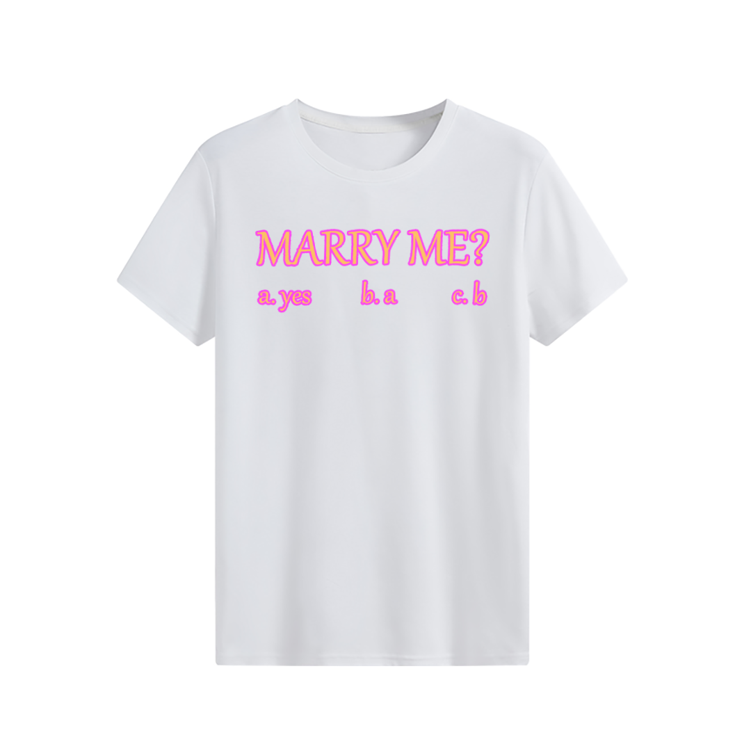 MARRY ME? T-shirt