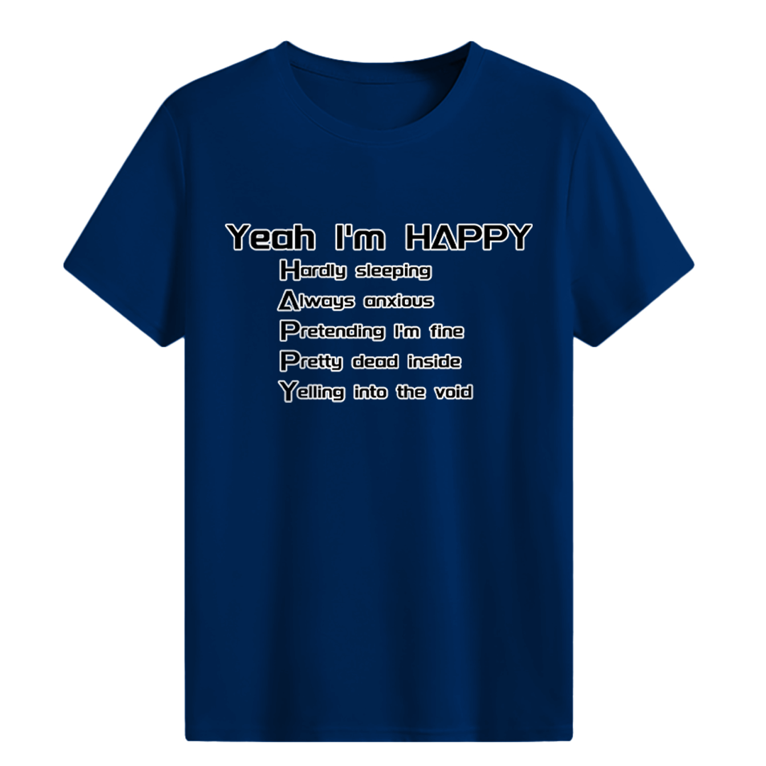 Yeah I'm HAPPY T-shirt