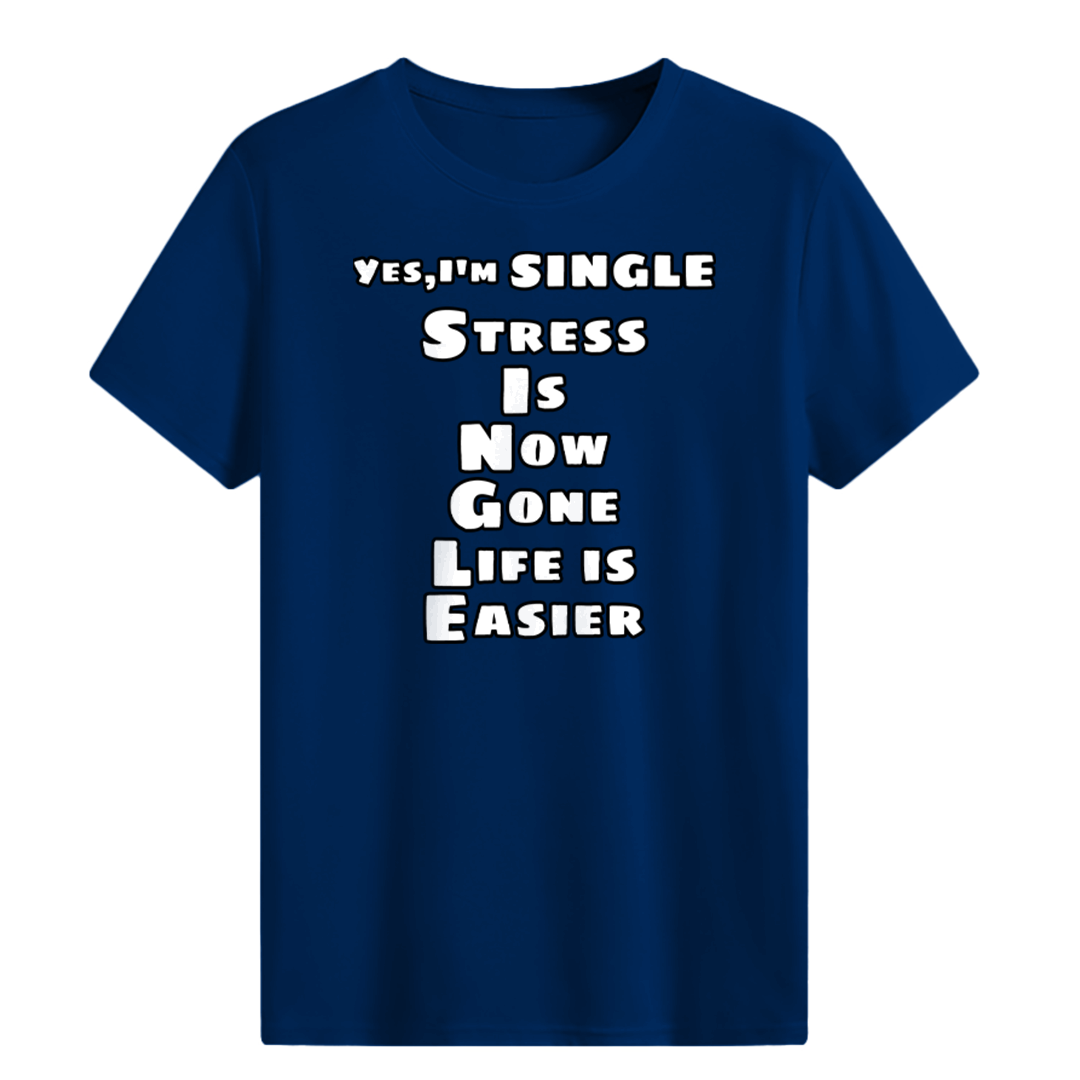 Yes, I'm single T-shirt