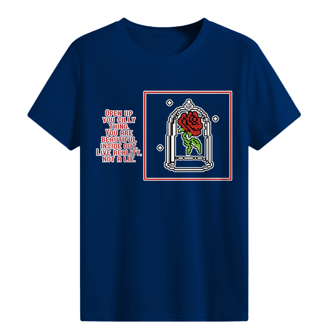 Open up you silly thing. You are beautiful inside out. Live reality, not a lie. T-shirt