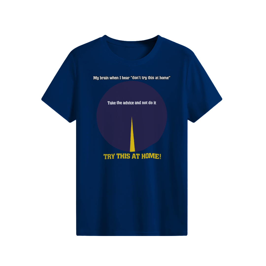TRY THIS AT HOME! T-shirt