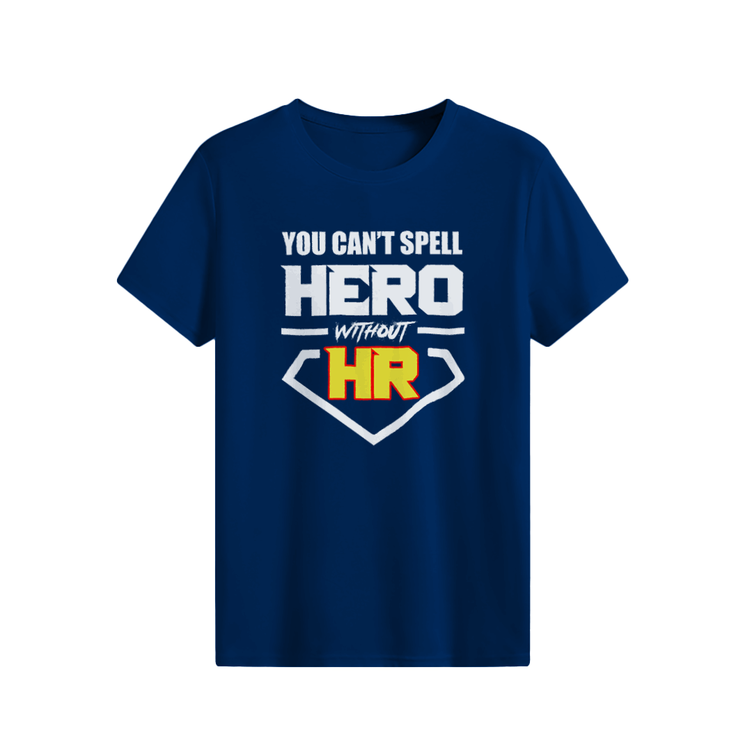 You can't Spell Hero Without HR T-shirt